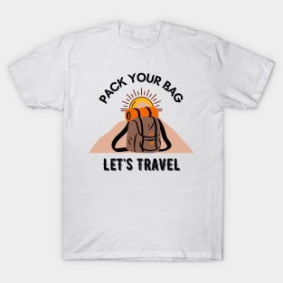 Pack Your Bag, Let's Travel T-Shirt